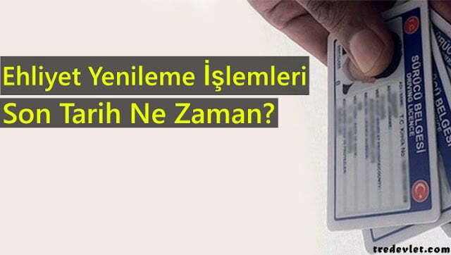 Ehliyet Yenileme İşlemleri 2020, Son Tarih Ne Zaman? Ehliyet Yenileme İşlemleri 2020, Son Tarih Ne Zaman?