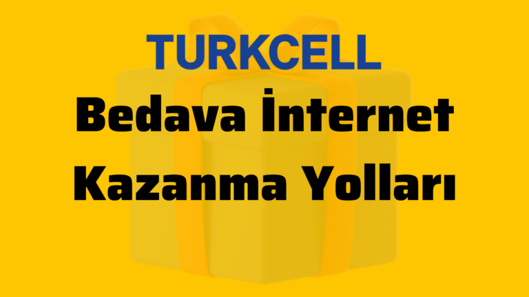 Turkcell Bedava Nternet Kazanma Yollar